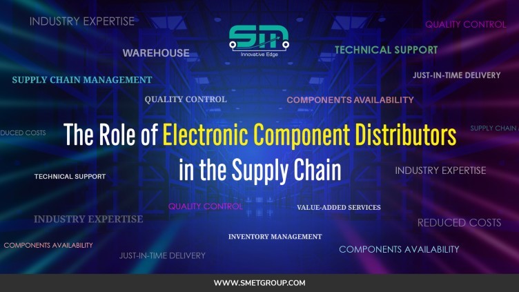 The Role of Electronic Component Distributors in the Supply Chain