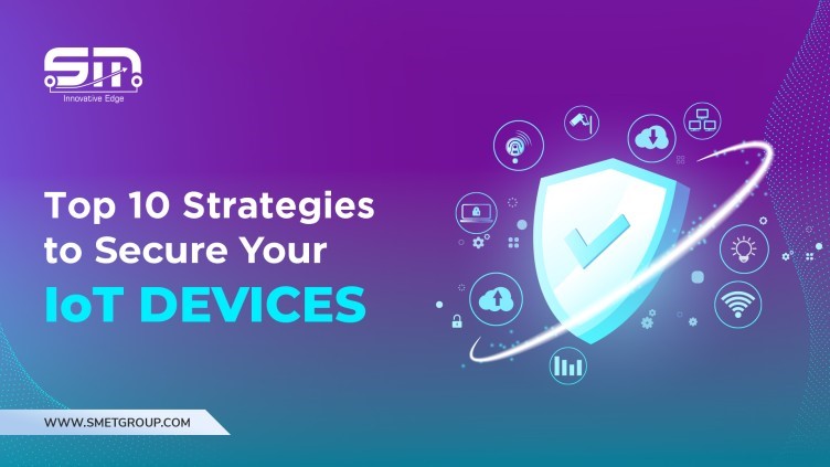 Top 10 Strategies To secure Your IoT Devices?